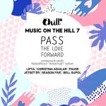 ดีเจ.พุฒ ชวนส่งต่อความรัก ประเดิมบ้านใหม่ Chill 104.5 FM ใน CHILL MUSIC ON THE HILL # 7 : PASS THE LOVE FORWARD EVENTS