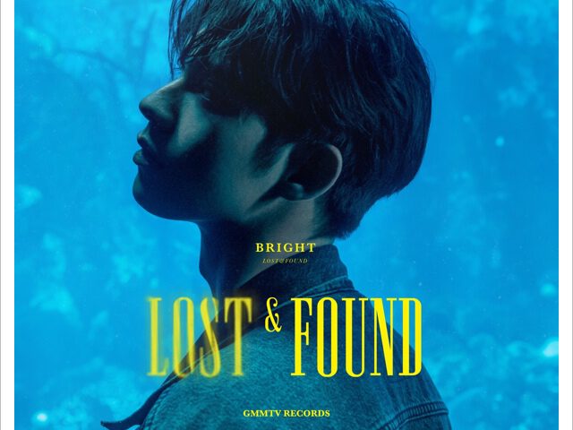 “ไบร์ท วชิรวิชญ์” ใส่ DNA ตัวตน!! บนชิ้นงานเพลง “Lost & Found”